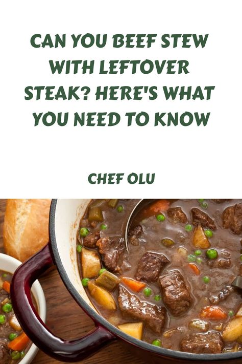 Can You Beef Stew With Leftover Steak? Here's What You Need To Know Beef Stew With Leftover Steak, Beef Stew With Leftover Roast, How To Use Leftover Steak, Leftover Ribeye Steak Ideas, Prime Rib Stew Leftover, Leftover Ribeye Steak Recipes, Recipes For Leftover Steak, Leftover Steak Recipes Easy, Using Leftover Steak