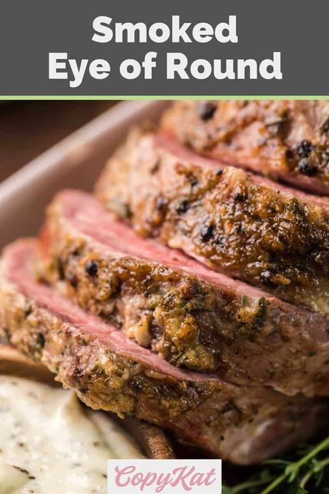 Beef Eye Of Round Roast Recipes Smoker, Smoked Eye Round Roast, Smoked Eye Of Round Roast Recipes, Boneless Eye Of Round Roast Recipes, Smoked Eye Of Round Roast, Smoked Eye Of Round, Eye Of Round Roast Recipes, Beef Eye Round Roast, Smoked Beef Roast