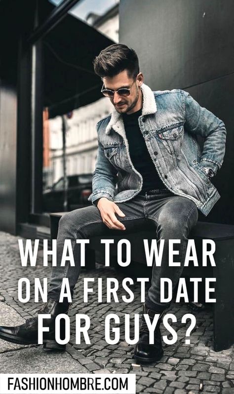 What To Wear On a First Date For Guys? – 10 First Date Outfits For Men First Date Outfit For Men, First Date Men Outfit, Date Men Outfit, First Date Outfit Men, Date Outfits For Men, Men Date Night Outfit, First Date Outfit Casual, Winter Date Outfit, Date Night Outfit Men