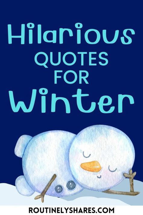 Find the best hilarious winter quotes that are funny, cute, short or humorous. Perfect for those amusing winter moments. Funny Seasonal Quotes, Funny Winter Sayings For Signs, Funny Winter Sayings, Snowman Sayings And Quotes, Cold Days Quotes, Snowman Quotes Funny, Funny Snow Quotes, Frosty Quotes, Snow Day Quotes