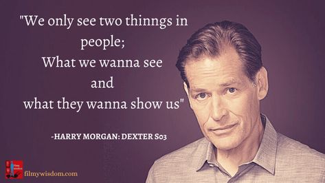 Dexter Morgan Quotes, Dexter Quotes, Harry Morgan, Finn Stranger Things, Dexter Morgan, Tv Show Quotes, Tv Quotes, Quotable Quotes, Show Us