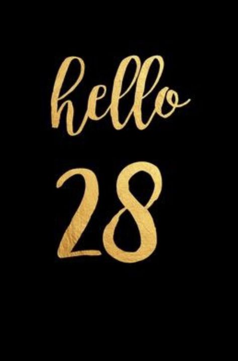 Hello22 Birthday, Happy 28th Birthday To Me, Hello 28 Birthday, Happy Birthday 22 Years Girl, Hello 25 Birthday Quotes, Hello 22 Birthday Wallpaper, 28 Birthday Quotes, 28th Birthday Quotes, Self Birthday Quotes