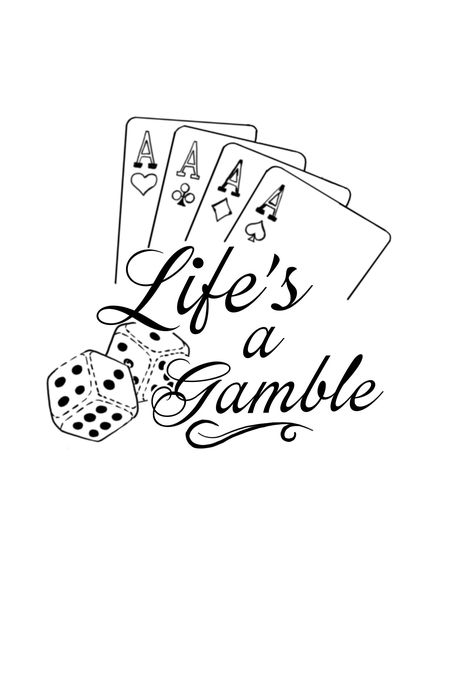 Life’s A Gamble Tattoo Design Stencil, Life’s A Gamble Tattoo Arm, Lifes A Gamble Tattoo Stencils, Life Is A Gamble Tattoo Ideas, Life’s A Gamble Tattoo Design, Life Is A Gamble Tattoo Design, Life's A Gamble Tattoo, Lifes A Gamble Tattoos, Life Is A Gamble Tattoo