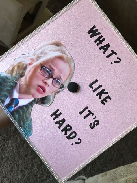 Legally Blonde Painting, Graduation Cap Legally Blonde, Graduation Cap Designs Legally Blonde, Legally Blonde Grad Cap, Legally Blonde Graduation Cap, What Like Its Hard, Graduation Barbie, Grad Decorations, Graduation Cap Designs College