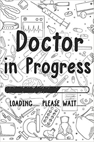 Doctor In Progress Loading Please Wait: Funny Graduation Gift Idea for Doctor, future doctor funny medical student, College Ruled Lined Notebook, Notepad, Journal-6x9 Inch 120 Pages: Doctor In Progress Loading Please Wait, haitham's: 9798676652227: Amazon.com: Books Wallpapers For Future Doctors, Doctor In Progress Wallpaper, Padayon Future Wallpaper Doctor, Doctor Journal Ideas, Medical Student Journal Ideas, Mbbs Doctor Wallpaper, Doctor Wallpaper Medical Future Doctor Wallpaper Medical, Padayon Future Doctor, Future Doctor Wallpaper Medical Aesthetic