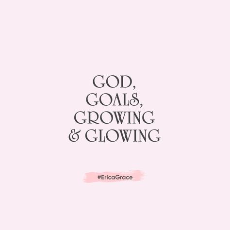 God Growing Glowing, Grow And Glow Quotes, Grow Closer To God Vision Board, God Glowing And Growing, God Goals Growing And Glowing Wallpaper, Glowing And Growing Quotes, There She Glows Again, God Goals Growing And Glowing, Growing With God