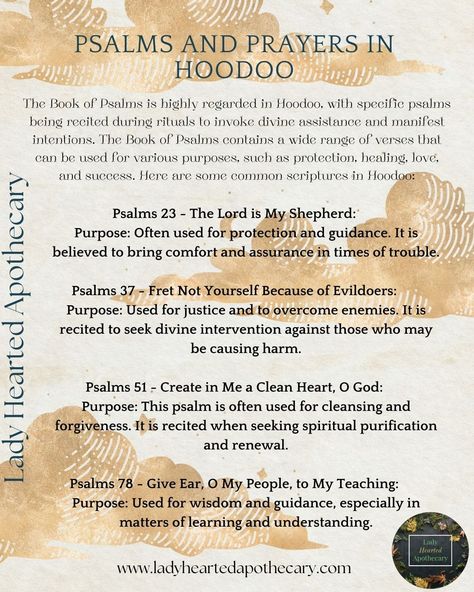 ✨ The Power of Psalms in Hoodoo ✨ In Hoodoo, the Psalms are more than just sacred verses—they’re potent spiritual tools woven deeply into the practice. Each Psalm carries a unique energy, and when spoken with intention, these ancient words become incantations, blessings, and spells for protection, healing, abundance, and more. Rootworkers have long used the Psalms to connect with divine forces and draw in blessings. Whether used alone or with oils, herbs, and candles, the Psalms have a deep-... Psalms And Their Uses, Psalms For Protection, Hoodoo Spells Psalms, Hoodoo Ancestors, Psalms Spells, Book Of Psalms Hoodoo, Psalms Hoodoo, Hoodoo Psalms, Protection Psalms