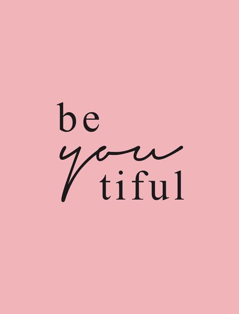 Be You Tiful, Be Youtiful, Skins Quotes, Clothing Quotes, Lash Quotes, Skincare Quotes, Hair Quotes, Pink Quotes, Makeup Quotes