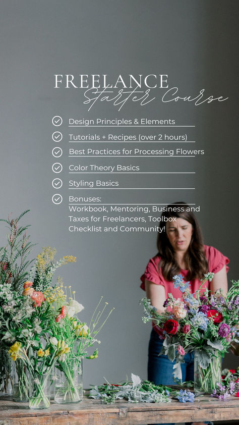 Dreaming of becoming a freelance floral designer, but don't know where to start? Let me help you! You will learn the techniques and mechanics of floral design and be ready for your first job in 4 weeks!

The Freelance Starter Course
-Design Principles and Elements
-Over 2 hours of design tutorials (bouquets, corsages, centerpieces)
-How to process flowers
-Color Theory
-Floral Styling

Bonuses: Mentoring! A Workbook, The Bouquet Book, Business and Tax Guide for Freelancers, Tools, and more! Course Design, Book Business, Floral Styling, Flowers Color, Design Career, Design Principles, Floral Designer, Zoom Call, Now Is The Time