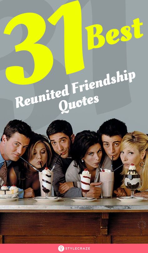 31 Stirring Quotes That Will Make You Want A Reunion With Your Buddies Right Away  #Quotes #Friends #FriendshipQuotes Reunion Quotes Friendship, Friends Reunion Quotes, Reunion Quotes, Old Friend Quotes, College Reunion, Quotes Friends, Old Friendships, Friends Reunion, Celebrity Culture