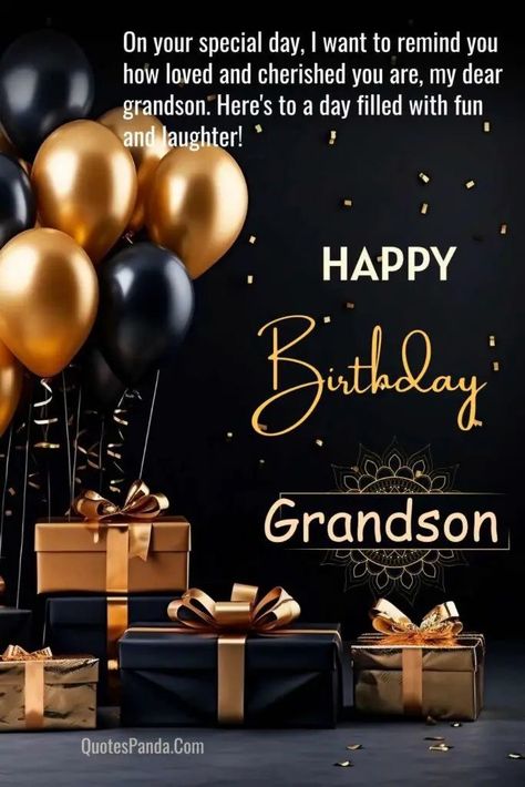 Happy Birthday For Grandson, Happy 21st Birthday Grandson, Happy 16th Birthday Grandson, Happy Birthday Grandson From Grandma, To My Grandson Quotes, My Grandson Quotes, Happy Birthday To My Grandson, Birthday Greetings For Myself, Grandson Birthday Quotes