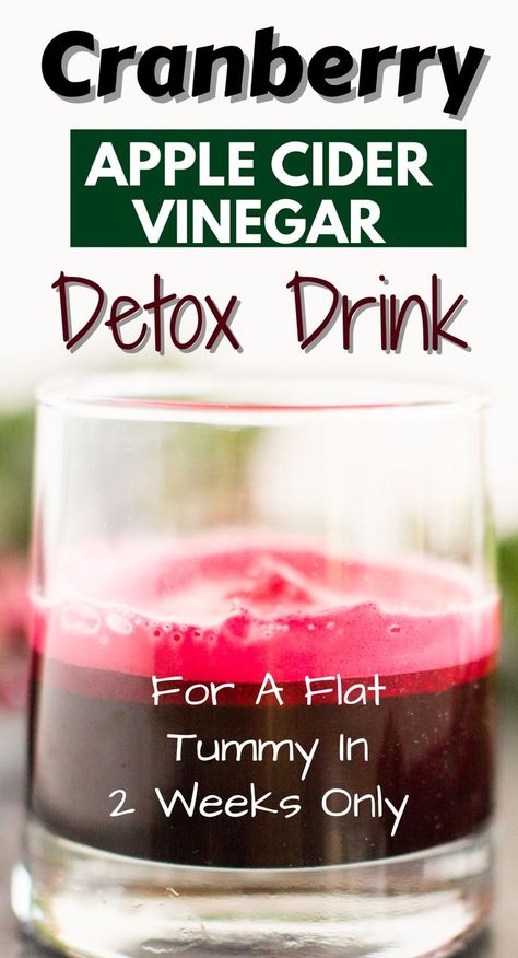 Cranberry Detox Drink To Lose Belly Fat Extremely Fast Cranberry Detox Drink, Cranberry Apple Cider, Cranberry Detox, Cranberry Drinks, Apple Cider Vinegar Detox Drink, Vinegar Drinks, Apple Cider Vinegar Detox, Flat Belly Drinks, Cranberry Apple