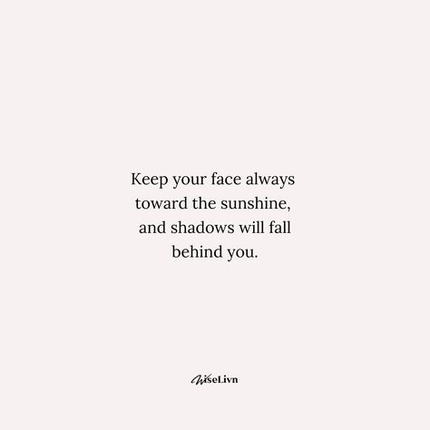 Let's embrace the power of sunlight and positivity! ☀️ Keep your face turned towards the sun, and watch as shadows retreat behind you. This simple yet profound concept can transform your perspective and uplift your spirit. #positivity #sunshine #mindset #motivation #inspiration #hope #lifequotes #quoteoftheday Keep Your Face Towards The Sunshine, Sunshine Girl Quotes, Sunlight Quotes, Shine Quotes, Sun Quotes, Sunshine Quotes, Towards The Sun, Mindset Motivation, Simon Says