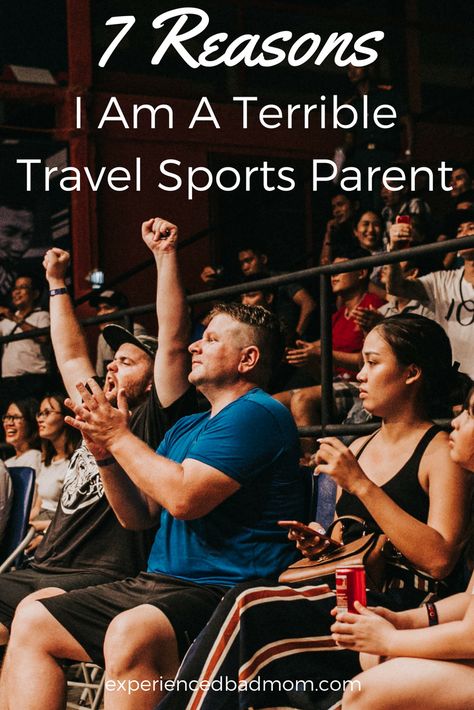 Here are 7 reason I am a terrible travel sports parent, such as I don't want to play in another tournament this weekend! Sports Parents Quotes Funny, Sport Parents Quotes, Crazy Sports Parents Quotes, Bad Sports Parents Quotes, Sports Parents Quotes, Funny Quotea, Kids Sports Quotes, Sports Mom Quotes, Travel Baseball Mom