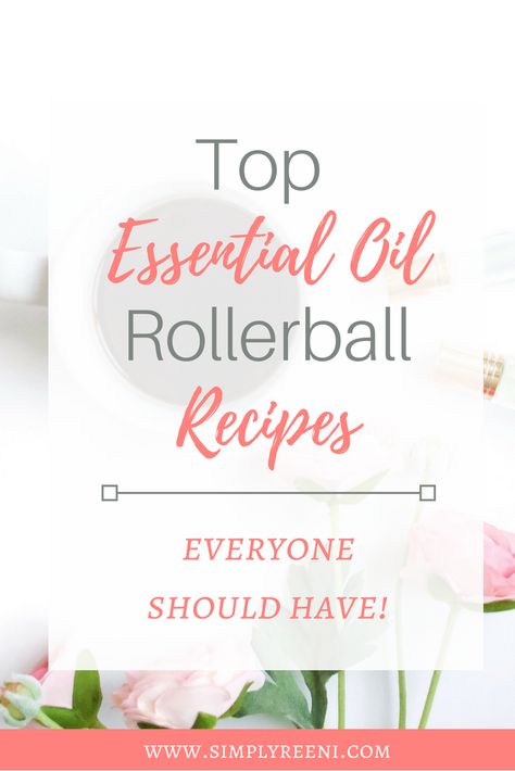 Top 5 Essential Oil Rollerball Recipes Everyone Should Have - Simply Reeni Rollerball Recipes, Diy Body Spray, Essential Oil Roller Bottle Recipes, Roller Bottle Recipes, Top Essential Oils, Essential Oils For Babies, Essential Oil Roller Balls, Clary Sage Essential Oil, Essential Oil Roller Bottle