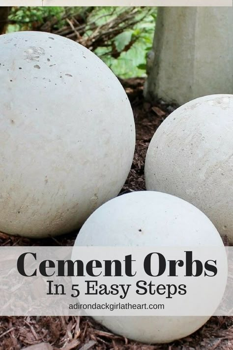 Create Your Own Concrete Orbs in 5 Easy Steps • Adirondack Girl @ Heart | Cement garden, Garden spheres, Concrete garden Cement Orbs, Concrete Orbs, Garden Spheres, Garden Globes, Cement Garden, Garden Balls, Cement Diy, Concrete Diy Projects, Cement Planters