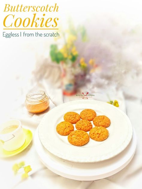 Butterscotch Cookie Recipe | Eggless Butterscotch Cookies Recipe Cookie Recipe From Scratch, Eggless Biscuits, Butterscotch Cookies Recipes, Butterscotch Recipes, Butterscotch Ice Cream, Eggless Cookie Recipes, Refrigerated Cookie Dough, Cookie Recipes From Scratch, Butterscotch Cookies