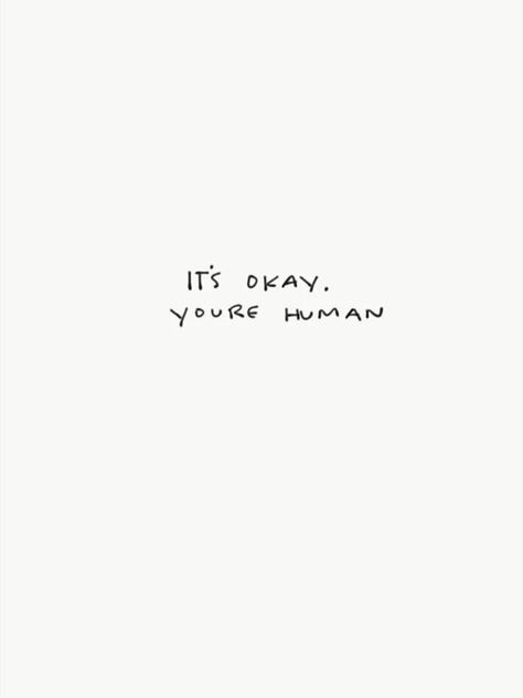 Its Okay To Be Imperfect Quotes, Things Are Going To Be Ok Quotes, It’ll All Be Okay, Its Okay To Rest Quotes, It's Okay To Ask Help, Its All Going To Be Okay Quotes, Being Okay Without Friends, Its Okay Quotes Life, No Perfection Quotes