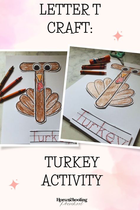 Letter T Craft: Turkey Activity - Homeschooling Preschool Letter T Preschool, Letter T Craft, T Is For Turkey, Letter T Crafts, Dancing Raisins, Craft Turkey, Letter S Crafts, Craft Watch, Turkey Activity