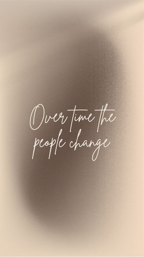 Quote People Change, People Change With Time Quotes, Time Change People Change Quotes, Meet New People Quotes, People Change Quotes, Humanity Quotes, Personality Quotes, Weather Quotes, People Can Change