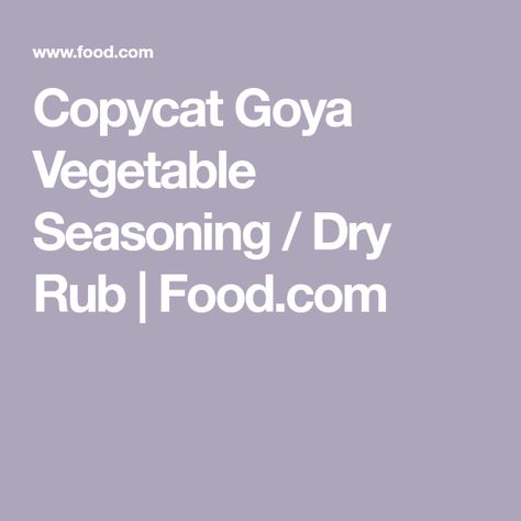 Copycat Goya Vegetable Seasoning / Dry Rub | Food.com Dry Rub Recipes, Olive Oil And Vinegar, Rub Recipes, Dry Rub, White Pepper, Vegetable Seasoning, What To Make, Seasoning Recipes, Vegan Paleo