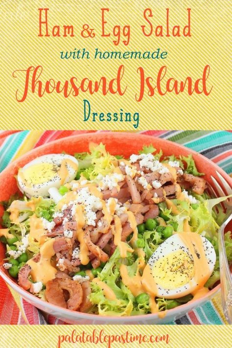 Ham and Egg Salad Salads For Brunch, Ham And Egg Salad, Thousand Island Salad, Homemade Thousand Island, Homemade Thousand Island Dressing, Refreshing Salads, Brunch Salad, Hot Bacon Dressing, Lettuce Salad Recipes