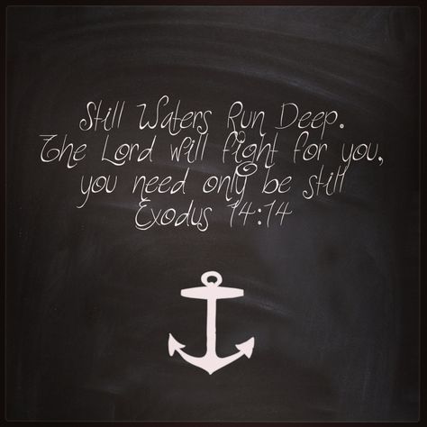 Still Waters Run Deep. Still Waters Run Deep, Deep Tattoo, Deep Images, Deep Quote, Lord God, Faith Inspiration, Still Water, Scripture Quotes, Faith In God