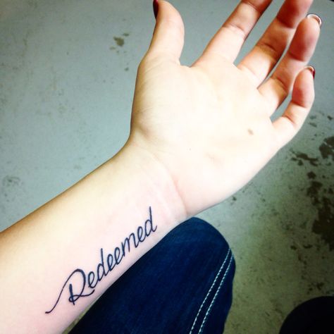 "Cause I'm not who I used to be, I am redeemed, thank god redeemed" i want to get a redeemed tattoo but maybe on a different spot Redeemed Tattoos For Women, Written Tattoos For Women, Rachel Tattoo, Clean Tattoos, Redeemed Tattoo, Written Tattoos, Running Tattoos, Buck Tattoo, Wrist Strength