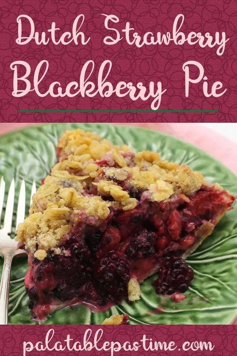 Dutch Strawberry Blackberry Pie #PiDay – Strawberry Blackberry Pie, Strawberry Blackberry Dessert, Steak And Guinness Pie, Blackberry Dumplings, Berry Pies, Blackberry Crisp, Blackberry Sauce, Pear Pie, Fresh Strawberry Pie