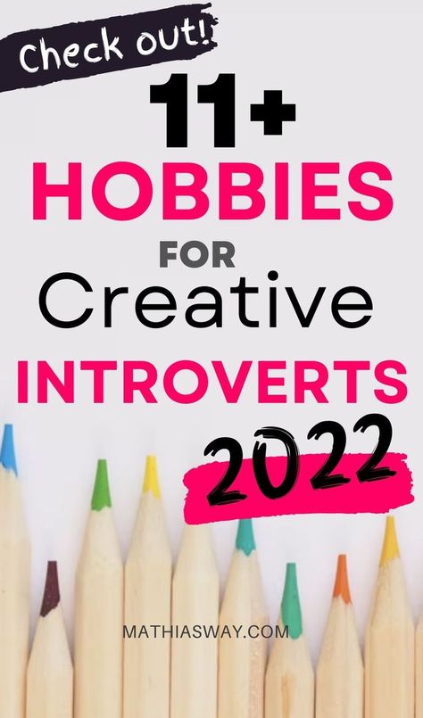 Hobbies for Creative Introverts in 2022 Creative Hobbies To Try, Hobbies For Introverts, Hobbies For People With No Hobbies, Types Of Hobbies You Need, Good Hobbies, Interests And Hobbies List, What Are Some Good Hobbies, Best Hobbies For Introverts, Hobby Ideas For Women