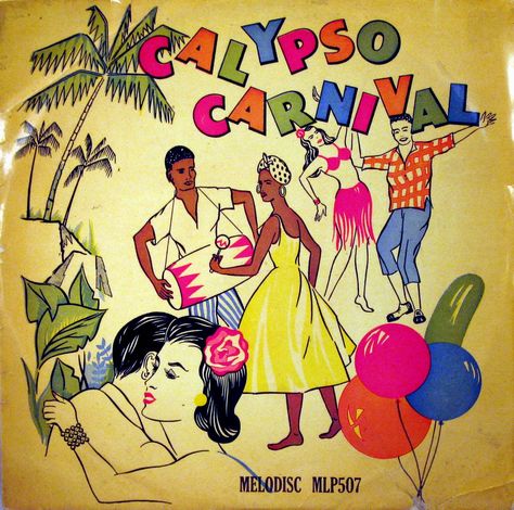 Calypso Carnival. Calypso Music, Album Covers Art, Caribbean Music, Gemini Birthday, Vinyl Covers, Prosperity And Abundance, Music Hits, Reggae Music, Vintage Americana