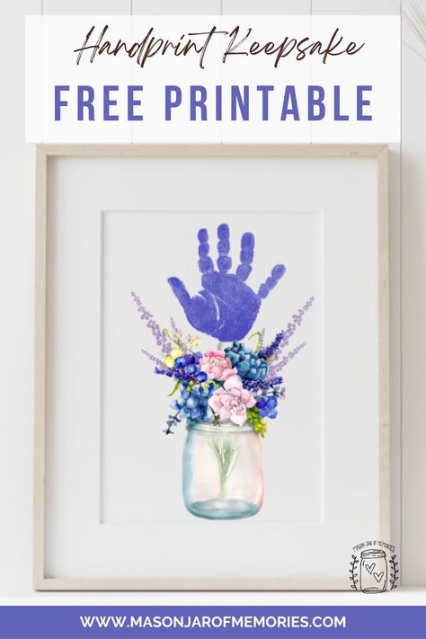 Baby Toddler Handprint craft free printable Keepsake.  Child's painted handprint on a mason jar of flowers. Jar Of Memories, Craft Activity For Kids, Free Printable Crafts, Spring Printables, Footprint Art, Handprint Craft, Handprint Crafts, Handprint Art, Flower Printable