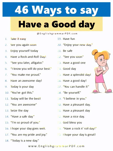 46 Ways to say Have a good day In today’s world, it can be hard to have a good day. Whether you’re at work or school, there are so many distractions and things to deal with. But no matter what, it’s important to try and have a good attitude and stay focused on what’s important. Having a good day can be difficult, but it’s definitely worth it! If you want to say “have a good day” in different languages, here are some translations: Ways to say Have a good day in diffe Are You Having A Good Day, Have A Good Day At School, Different Ways To Ask How Was Your Day, Instead Of Saying Have A Good Day, Email Greetings For Work, World English Language Day, What To Say Instead Of Have A Good Day, Ways To End A Letter, How To Say Hi In Different Ways