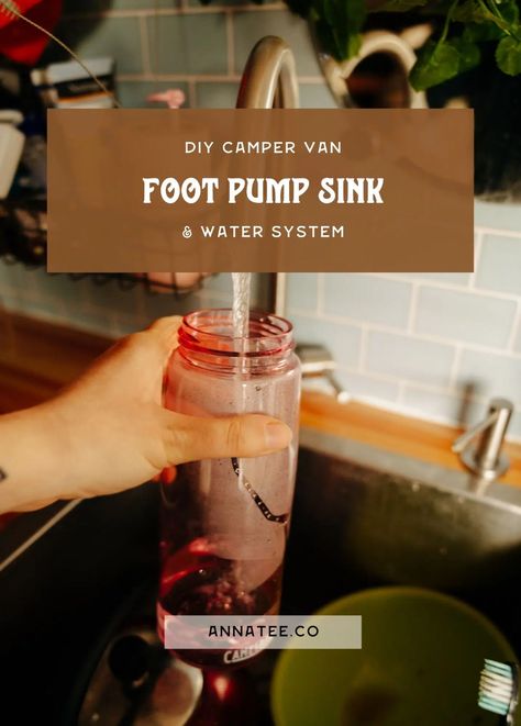 Diy Camper Van Foot Pump Sink - Van Life Water System Diagram · Anna Tee Camper Water Tank, Build Your Own Camper, Camping Sink, Water Pump System, Diy Camper Van, Off Grid Tiny House, Diy Camper Trailer, Tiny Camper, Rv Water