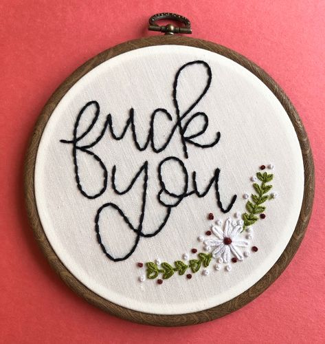 Funny Embroidery Patterns Free, Unhinged Embroidery, Inappropriate Embroidery, Sassy Embroidery, Swear Word Embroidery Patterns, Witty Embroidery, Sweary Embroidery, Queer Embroidery, Cuss Word Embroidery