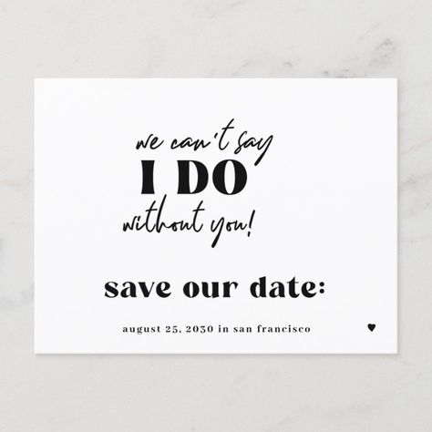 Funny typography quote wedding save the date announcement postcard - tap, personalize, buy right now! #announcementpostcard #funny #save #the #date, #cant Save The Date Funny Ideas, Save The Date Captions, Bridal Captions, Save The Date Quotes, Save The Date Funny, Wedding Invite Wording Funny, Unique Wedding Save The Dates, Funny Save The Date, Wedding Invitation Quotes