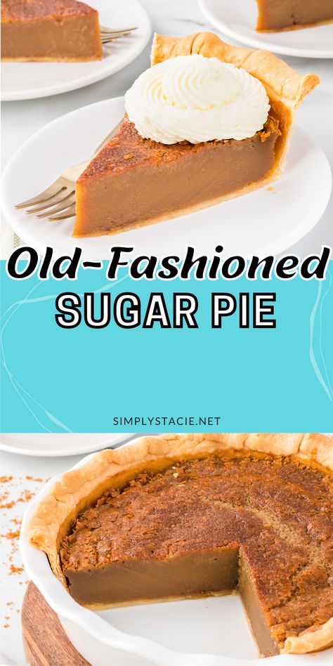 Two image collage of sugar pie. The first image shows a slice of sugar pie topped with whipped cream. The second image shows the pie with slice cut out of it. Canadian Sugar Pie Recipe, Custard Pies Recipes, Indiana Sugar Cream Pie Recipe, Hoosier Sugar Cream Pie, Sugar Pie Quebec, Old Fashioned Pie Recipes, Vintage Pie Recipes, Brown Sugar Pie Recipe, Sugar Pie Recipe