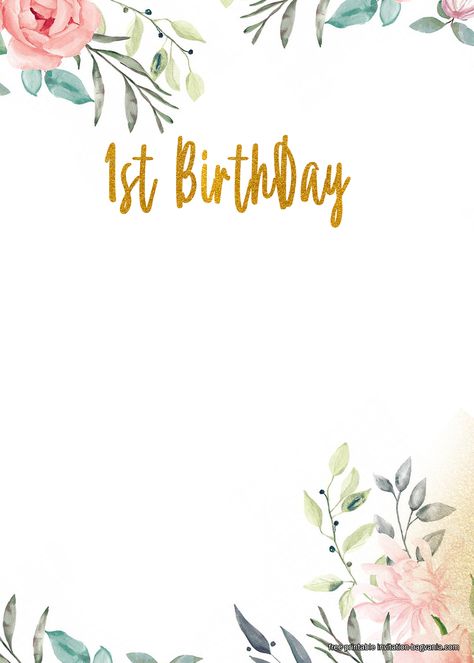 FREE Printable First Floral Birthday Invitation Templates Birthday Ig, Christening Invitations Girl, 1st Birthday Invitation Template, Birthday Invitation Card Template, First Birthday Posters, Baby Birthday Invitations, Floral Birthday Invitations, Happy Birthday Template, Free Printable Birthday Invitations