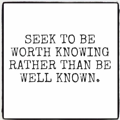 Seek to be worth knowing rather than be well known life quotes quote instagram instagram pictures instagram quotes quotes instagram images Sophia Bush Quotes, Solid Quotes, Bush Quotes, Citations Instagram, Life Goals Quotes, Communication Board, Goals Quotes, Classroom Quotes, Notable Quotes