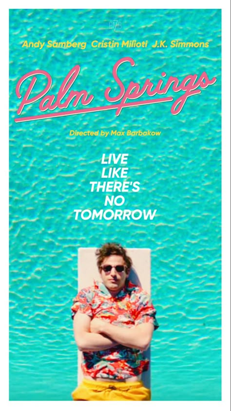 Palm Springs Movie Poster, Palm Springs Movie, Spring Movie, Island Boys, Lonely Island, Andy Samberg, Senior Quotes, Wall Papers, Palm Springs