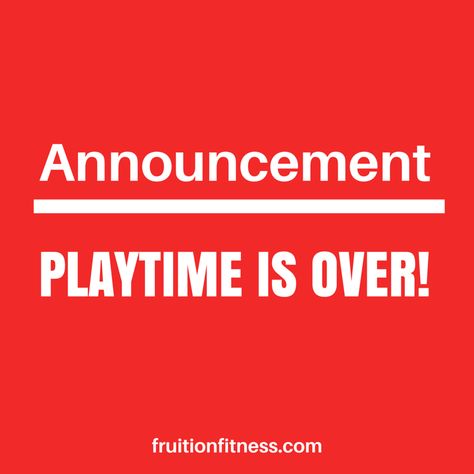 PLAYTIME IS OVER! Over Quotes, Playtime Is Over, Workout Wednesday, Over It Quotes, Fit Foodie, Marathon Training Plan, Wednesday Workout, Better Tomorrow, Recipes To Try