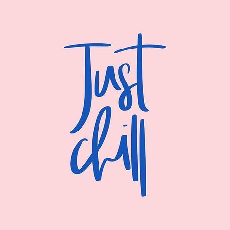 Just chillllll Just Chilling Quotes, Chilling Quotes, Just Chill, Inspirational And Motivational Quotes, Quotes Daily, Just Chilling, Top Quotes, Lettering Quotes, Typography Quotes