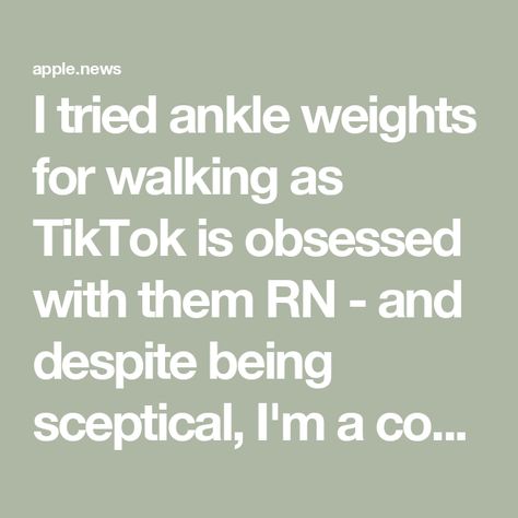 I tried ankle weights for walking as TikTok is obsessed with them RN - and despite being sceptical, I'm a convert — Marie Claire UK Weights For Beginners, Ankle Weights, Marie Claire, I Tried, Walking