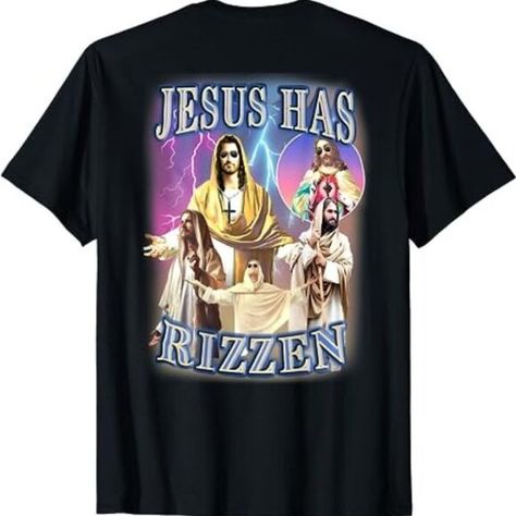 Jesus Has Rizzen Shirt Cringe T Shirts, Cursed T Shirts, Cringe Shirts, Cursed Shirts, Silly Shirts, Inappropriate Shirts, Silly Clothes, Silly Shirt, Weird Shirts