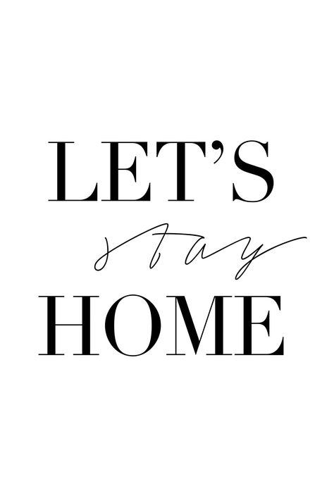 Let’s Stay Home, Home Typography, Desenio Posters, Home Posters, Let's Stay Home, Home Quotes, Quotes Home, Movies Quotes, Lets Stay Home