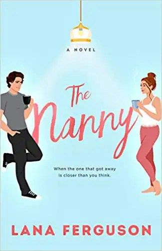 The Nanny (ePub/PDF) by Lana Ferguson Read Online The Nanny, Single Dads, Colleen Hoover, Plot Twist, Good Girl, Contemporary Romances, The Father, Marketing Jobs, Graduate School