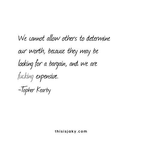 Topher Kearby Quotes, Bargain Quotes, Topher Kearby, Betrayal Quotes, Comfort Quotes, Saving Quotes, Board Quotes, High Road, Self Esteem Quotes