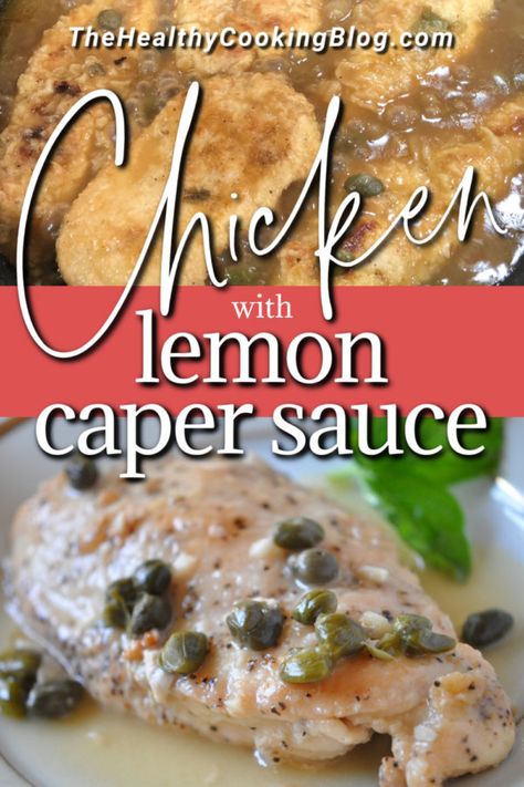 Easy Lemon Chicken Recipe: My Best Lemon Chicken Recipe with Capers Recipes For Chemo Patients, Chicken With Capers Recipe, Recipe With Capers, Best Lemon Chicken, Healthy Lemon Chicken Recipe, Lemon Caper Chicken, Easy Lemon Chicken Recipe, Healthy Lemon Chicken, Easy Lemon Chicken