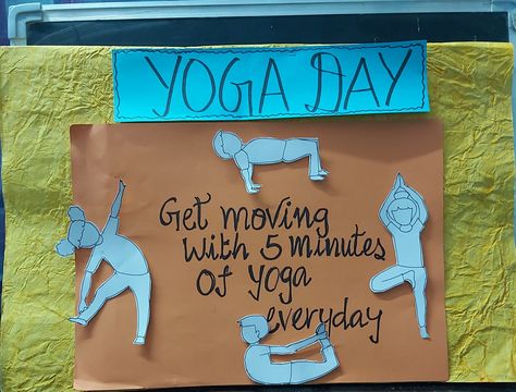 Yoga day Yoga Day Decoration Ideas, Yoga Day Chart For School, Yoga Bulletin Board Ideas, Yoga Day Board Decoration, Yoga Day Posters Ideas, Yoga Day Quotes, World Yoga Day, Class Board, File Decoration