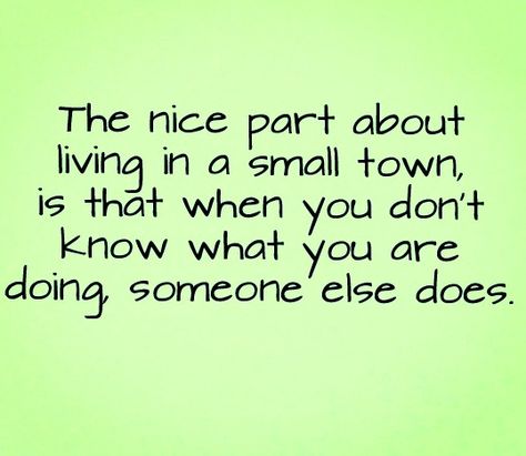 Small Town Mentality Quotes, Small Town Drama Quotes, Small Town Gossip Quotes, Small Town Quotes, Gossip Quotes, Teacher Aesthetic, Small Minds, Texas Towns, Small Town Life